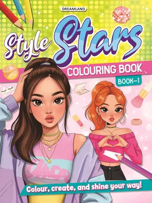 Style Stars Fashion Colouring Book for Girls, Kids and Teens: Book 1 |Fun and Trendy Illustrations to Color for Girls of all Ages