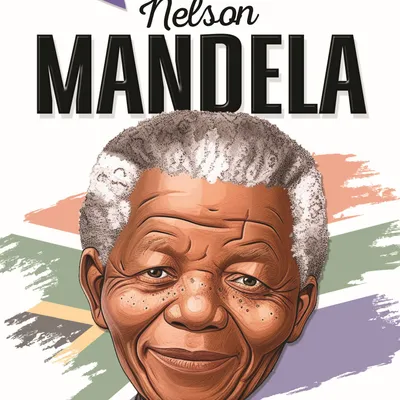 Nelson Mandela Icons of Inspiration Illustrated Biography for Kids Age 6 - 12 Years