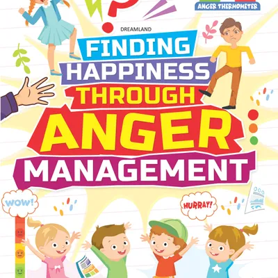 Anger Management - Finding Happiness Series