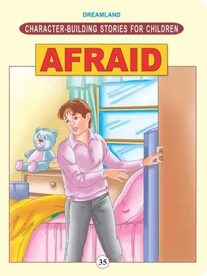 Character Building - Afraid