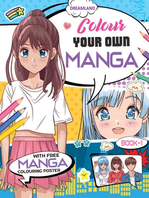 Colour Your Own Manga Book 1 With Free Manga Colouring Poster Age 4+