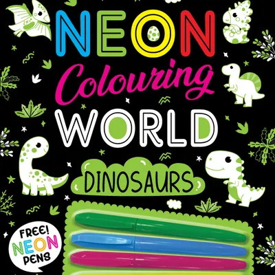 Dinosaurs Neon Colouring World Book for Kids Age 4 - 7  years with Neon Pens