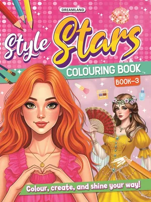 Style Stars Fashion Colouring Book for Girls, Kids and Teens: Book 3 |Fun and Trendy Illustrations to Color for Girls of all Ages