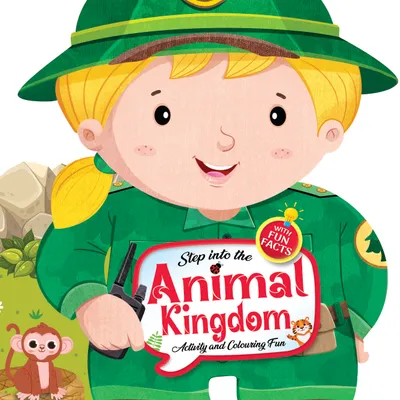 Step into the Animal Kingdom- Activity and Colouring Fun Book for Age 4+