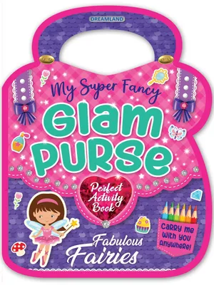 My Super Fancy Glam Purse - Fabulous Fairies