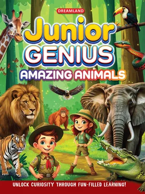 Junior Genius: Amazing Animals – A Fun-Filled Learning Book for Kids Age 7+ | Discover Incredible Creatures with Facts, Activities, and Puzzles