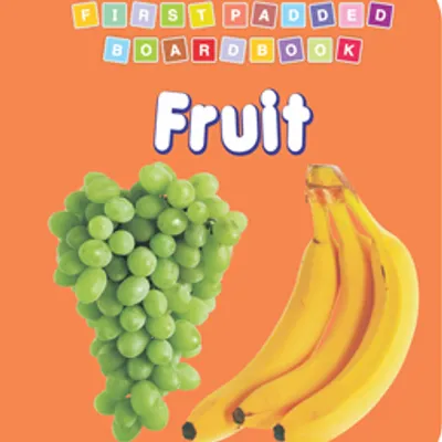First Padded Board Book - Fruit