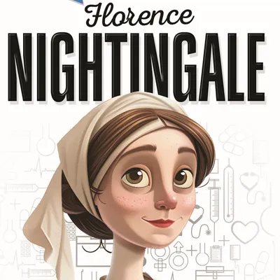 Florence Nightingale Icons of Inspiration Illustrated Biography for Kids Age 6 - 12 Years
