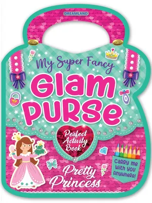 My Super Fancy Glam Purse - Pretty Princess