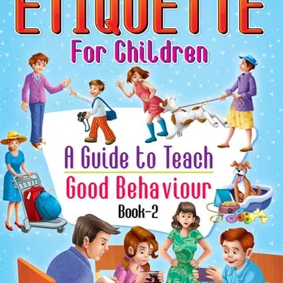 Etiquette for Children Book 2 - A Guide to Teach Good Behaviour