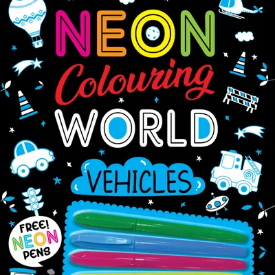 Vehicles Neon Colouring World Book for Kids Age 4 - 7  years with Neon Pens