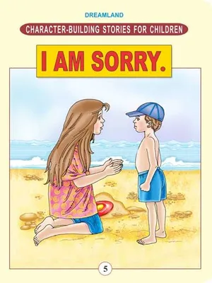 Character Building - I Am Sorry ;