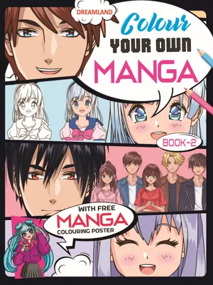 Colour Your Own Manga Book 2 With Free Manga Colouring Poster Age 4+