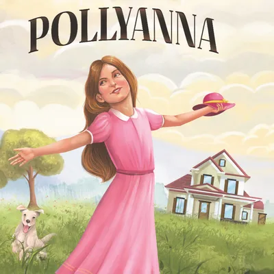 Pollyanna - Illustrated Abridged Classics for Children with Practice Questions