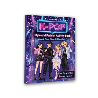 K- POP Style and Fashion Activity Book for Kids Age 8–12 years- Design Trendy Outfits, Create Idol Looks, Color Fashion Pages, Solve Puzzles & Have Fun!