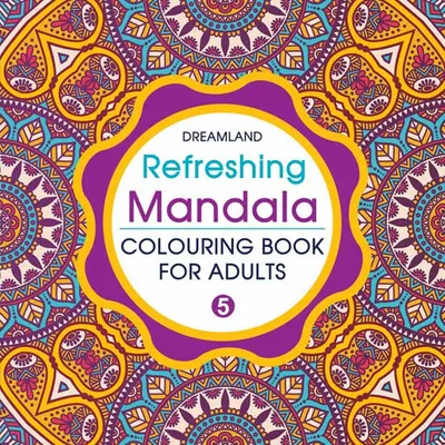 Refreshing Mandala - Colouring Book for Adults Book 5