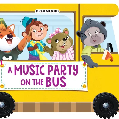 A Music Party on the Bus- A Shaped Board book with Wheels
