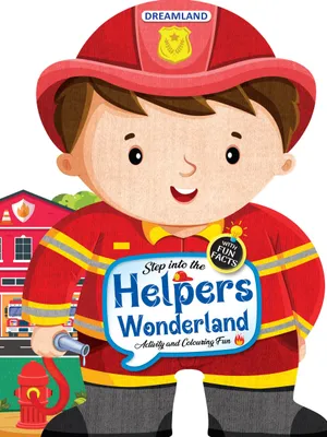 Step into the Helpers Wonderland - Activity and Colouring Fun Book for Age 4+