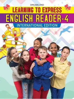 Learning to Express - English Reader 4