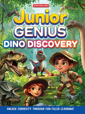 Junior Genius: Dino Discovery – A Fun-Filled Learning Book for Kids Age 7+ | Explore the World of Dinosaurs with Facts, Games, Puzzles