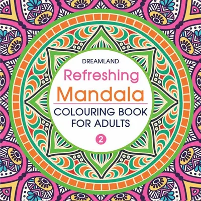 Refreshing Mandala- Colouring Book for Adults Book 2