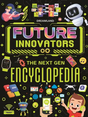 Future Innovators The Next Gen Encyclopedia