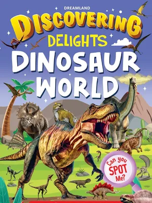 Dinosaur World Discovering Delights Flap Book for Kids Age
