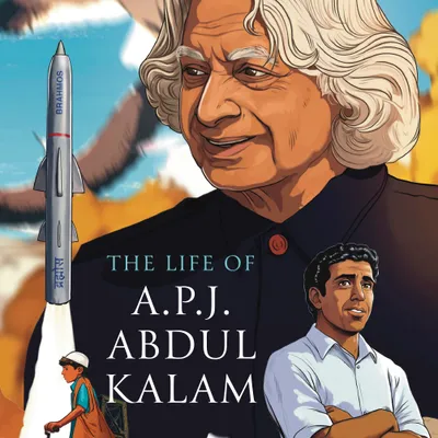 The Life of A.P.J. Abdul Kalam: Classic Indian Stories