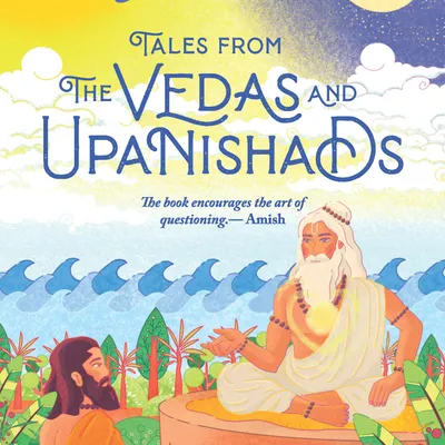 Tales From The Vedas And Upanishads