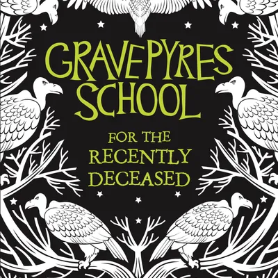 Gravepyres School: For the Recently Deceased