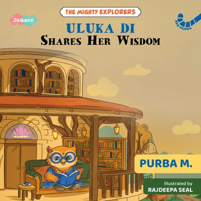 Uluka Di Shares Her Wisdom: The Mighty Explorers