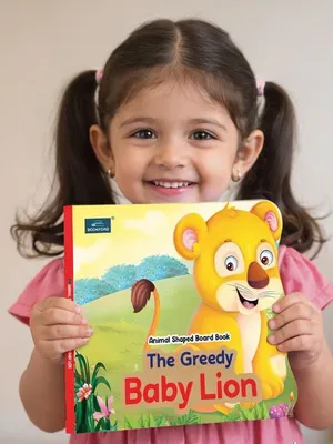 The Greedy Baby Lion Animal Shaped Story Board Book - Engaging And Educational Stories For Kids 3 To 8 Years. Hardcover,