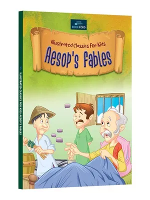 Illustrated Classics For Kids - Aesop'S Fables: Timeless Tales With Vibrant Illustrations