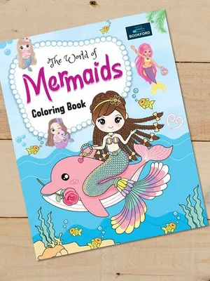 The World Of Mermaids Coloring Book For Kids
