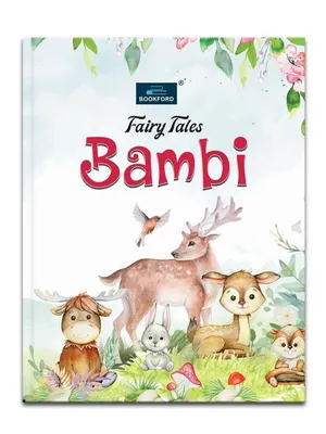 Bambi - Enchanting Fairy Tale Story Book For Kids 3 To 8. Heartwarming Journey Of Friendship And Nature
