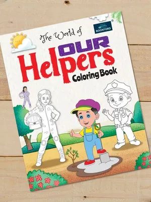 The World Of Our Helpers Coloring Book For Kids