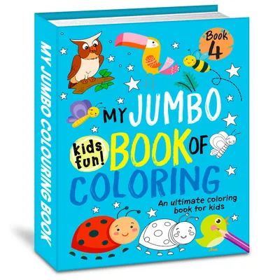 My Jumbo Book of Coloring Book | Jumbo Colouring Book for Kids | Large-Size Activity & Coloring Book | Fun Learning, Drawing & Creative Activity Book for Boys & Girls
